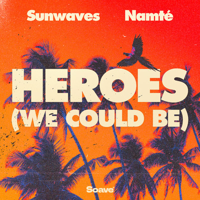 シングル/Heroes (we could be)/Sunwaves & Namte