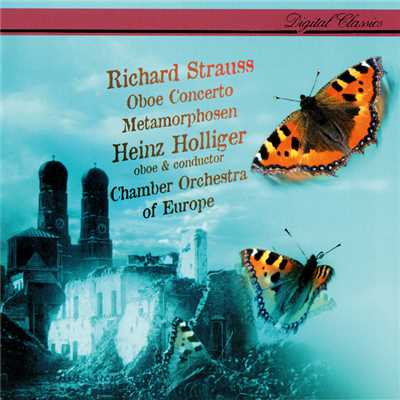 Richard Strauss: Oboe Concerto; Metamorphosen/ハインツ・ホリガー／ヨーロッパ室内管弦楽団
