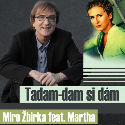 Tadam-dam si dam (featuring Martha)/MIRO
