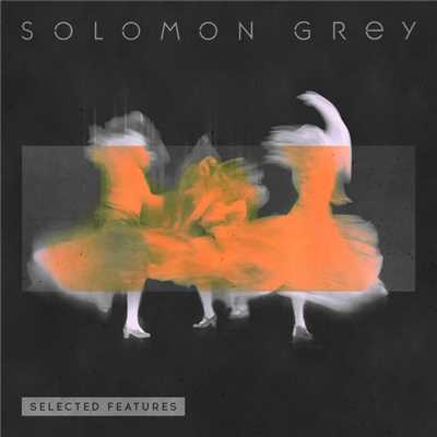 アルバム/Selected Features (Explicit) (EP)/Solomon Grey