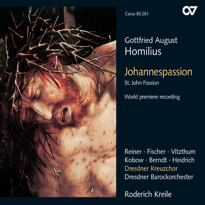 Homilius: Johannespassion ／ Pt. 1 - No. 5, Aria: Nun kommt die Stunde meiner Leiden/Tobias Berndt／Dresdner Barockorchester／Roderich Kreile