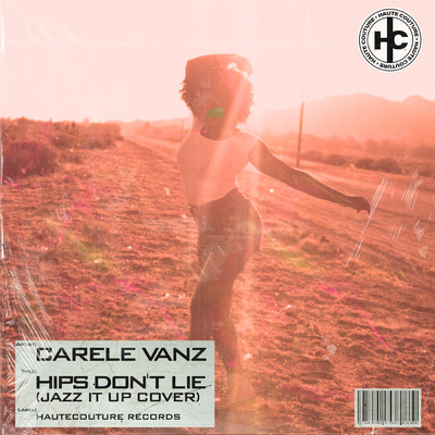 シングル/Hips Don't Lie (Jazz It Up Cover)/Carele Vanz