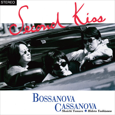 アルバム/Second  Kiss+2(2021 REMASTER)/BOSSANOVA CASSANOVA