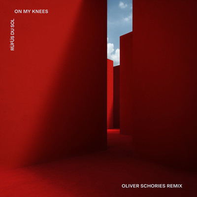 シングル/On My Knees (Oliver Schories Remix)/RUFUS DU SOL