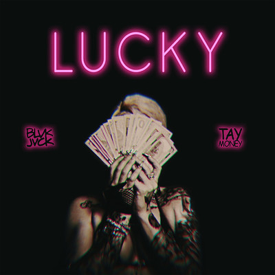 シングル/LUCKY (feat. Tay Money)/BLVK JVCK
