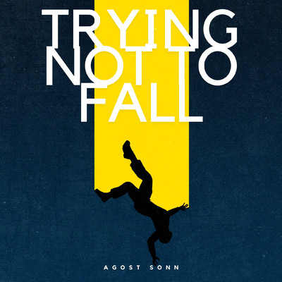 アルバム/Trying Not To Fall/Agost Sonn