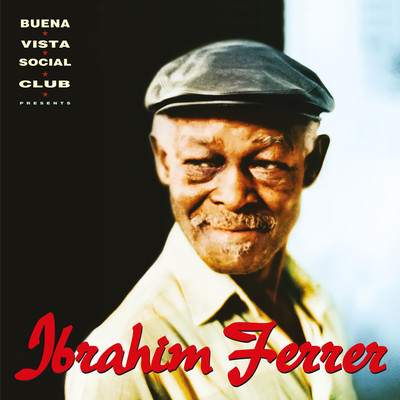 アルバム/Ibrahim Ferrer (Buena Vista Social Club Presents)/Ibrahim Ferrer