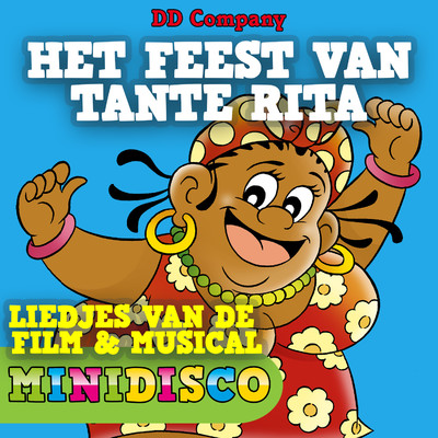 アルバム/Het Feest Van Tante Rita  (de liedjes van de film en de musical)/DD Company & Minidisco