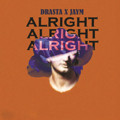 ALRIGHT/Drasta／JayM