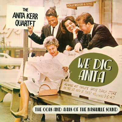 We Dig Anita: The Oohs and Aahs of the Nashville Sound/The Anita Kerr Quartet
