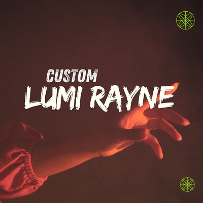 Custom/Lumi Rayne