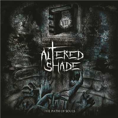 Until the Last Rites/Altered Shade