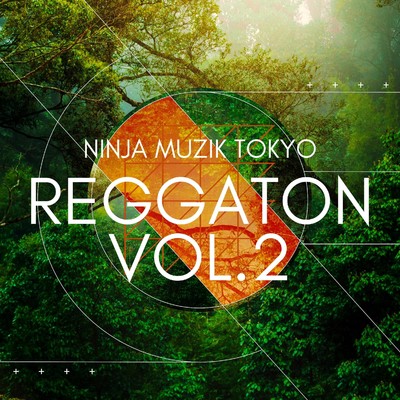 アルバム/Reggaeton, Vol.2/Ninja Muzik Tokyo
