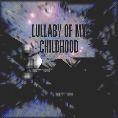 LULLABY OF MY CHILDHOOD/Marlyn Vaughan