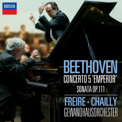 Beethoven: Piano Concerto No.5 - ”Emperor”; Piano Sonata No.32 in C Minor, Op.111/ネルソン・フレイレ／ライプツィヒ・ゲヴァントハウス管弦楽団／リッカルド・シャイー