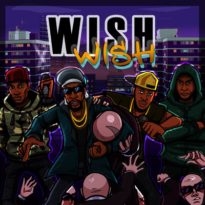 シングル/WISH (Explicit) (featuring Teddy Bruckshot, Black Steve, Killa P, Flowdan)/Sir Spyro