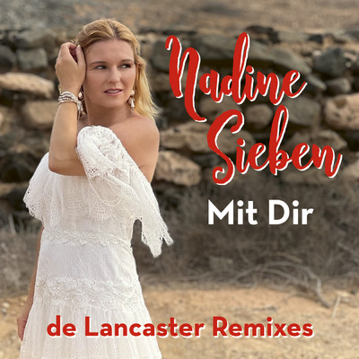 Mit dir (de Lancaster Remixes)/Nadine Sieben