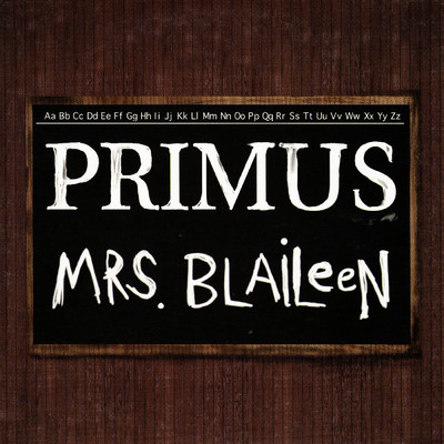 アルバム/Mrs. Blaileen/プライマス