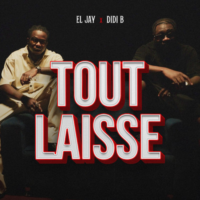 Tout Laisse/Eljay／Didi B