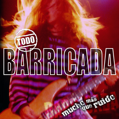 アルバム/Todo Barricada (Mucho Mas Que Ruido)/Barricada