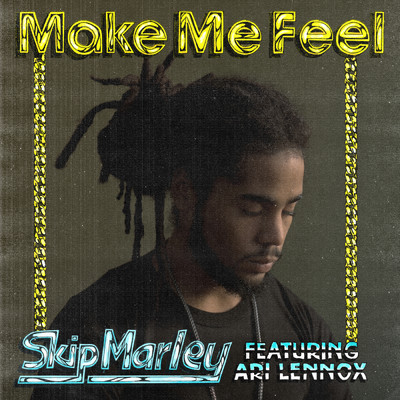 シングル/Make Me Feel (featuring Ari Lennox)/スキップ・マーリー