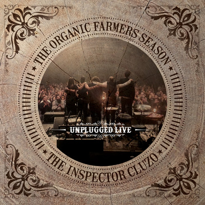 アルバム/The Organic Farmers Season : Unplugged Live/ジ・インスペクター・クルーゾ
