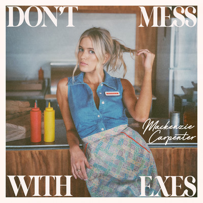 アルバム/Don't Mess With Exes/Mackenzie Carpenter