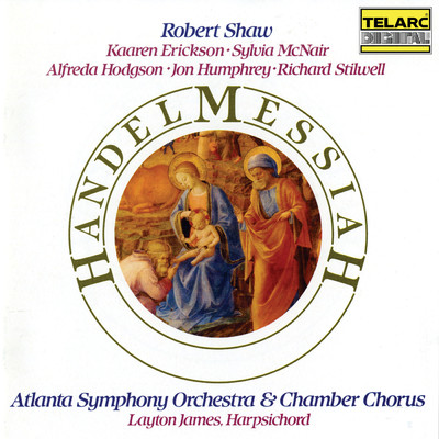 Handel: Messiah, HWV 56, Pt. 2 - Thy Rebuke Hath Broken His Heart - Behold and See If There Be Any Sorrow - He Was Cut Off out of the Land of the Living - But Thou Didst Not Leave/ロバート・ショウ／アトランタ交響楽団／Jon Humphrey／シルヴィア・マクネアー／Layton James