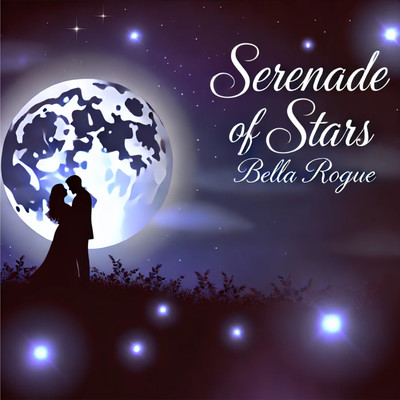 シングル/Serenade of Stars/Bella Rogue