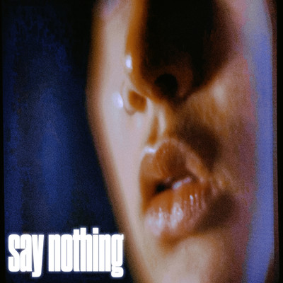 Say Nothing (MAY-A's Version)/MAY-A