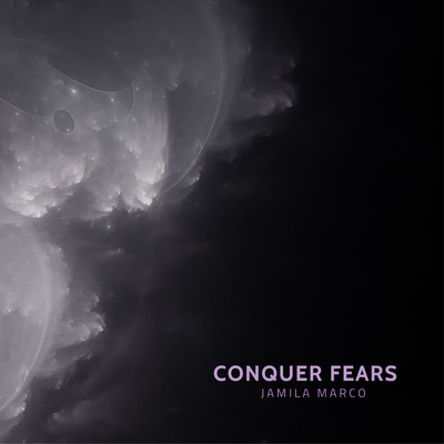 Jamila Marco/Conquer fears