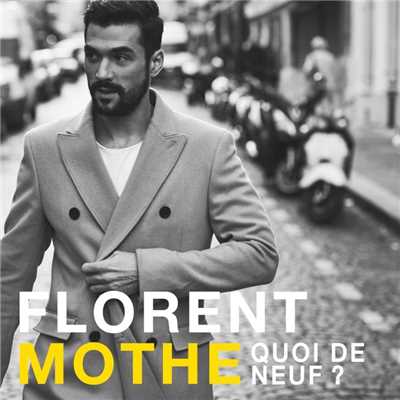 シングル/Quoi de neuf/Florent Mothe