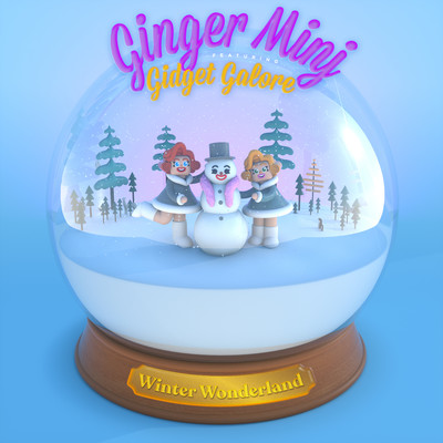 Winter Wonderland (feat. Gidget Galore)/Ginger Minj