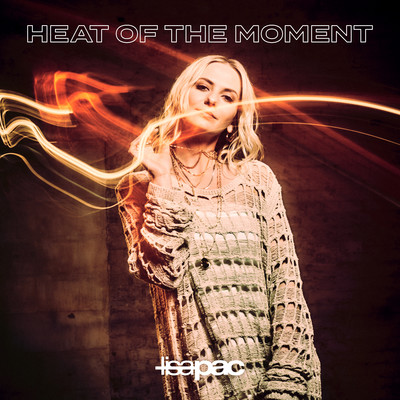 Heat Of The Moment/Lisa Pac