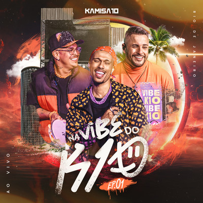 Na Vibe do K10 RJ - EP 1 (Ao Vivo)/KAMISA 10