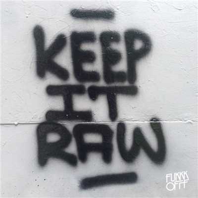 Keep It Raw EP/Fukkk Offf