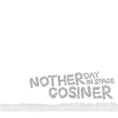 アルバム/Nother Day In Space/Cosiner