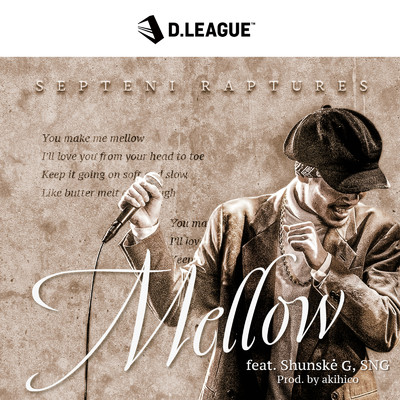 Mellow (feat. Shunske G & SNG)/SEPTENI RAPTURES