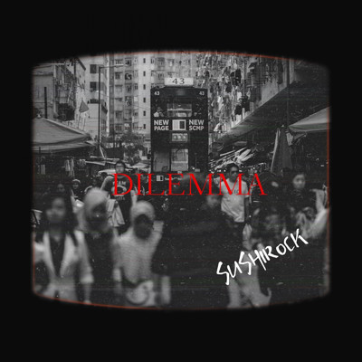 シングル/Dilemma (feat. Marty Arrow & Sterling Ray)/SUSHIROCK