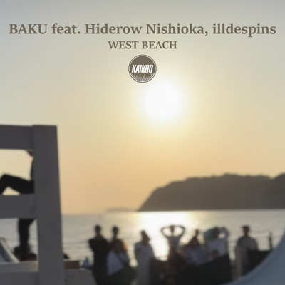 シングル/WEST BEACH (feat. Hiderow Nishioka & illdespins)/BAKU