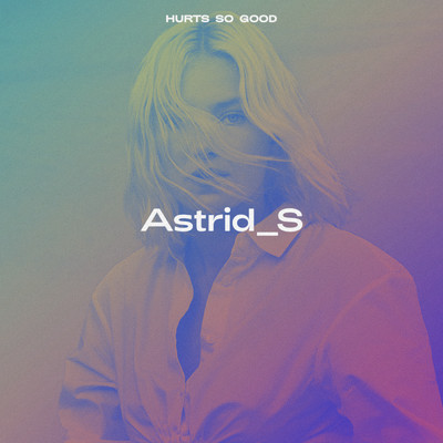 シングル/Hurts So Good (Slow + Reverb)/Astrid S