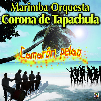 アルバム/Camaron Pelao/Marimba Orquesta Corona de Tapachula