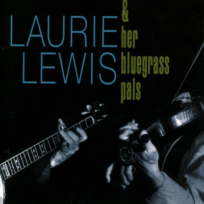 Laurie Lewis & Her Bluegrass Pals/Laurie Lewis