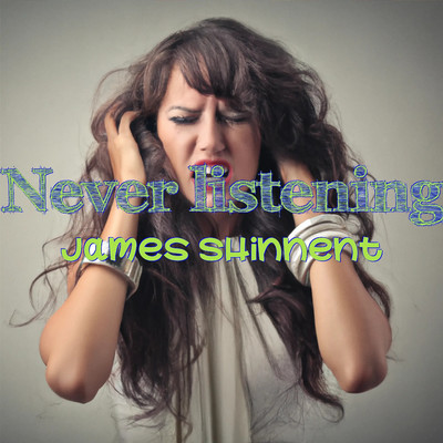 アルバム/Never Listening/James Shinnent