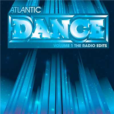 Atlantic Dance Volume 1: The Radio Edits/Various Artists