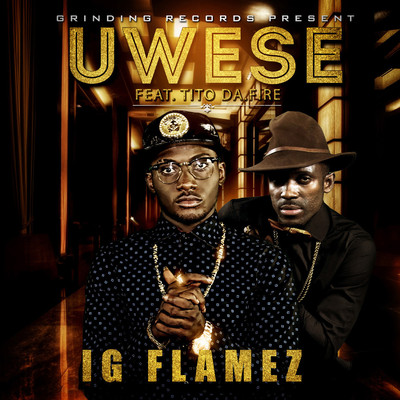 Uwese (feat. Tito Da.Fire)/IG Flamez