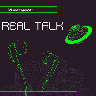 Real Talk/DJ Punnyboom