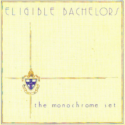 アルバム/Eligible Bachelors/The Monochrome Set