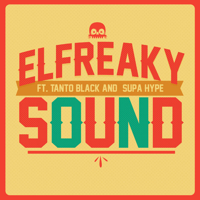 シングル/El Freaky Sound (feat. Supa Hype & Tanto Black)/El Freaky