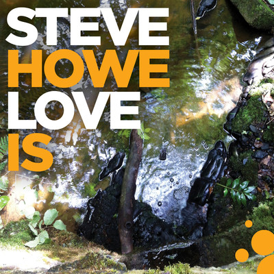Love Is/Steve Howe